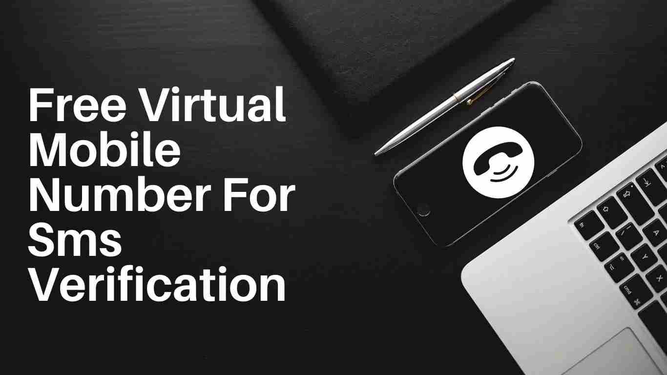 Free Virtual Mobile Number For SMS Verification