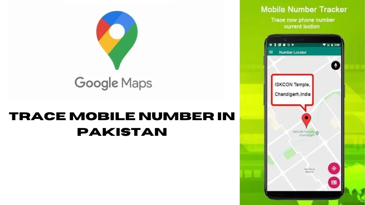 Trace Mobile Number In Pakistan On Google Map
